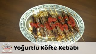 Yoğurtlu Köfte Kebabı Tarifi [upl. by Rima]