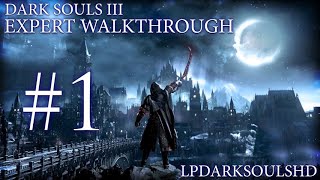 Dark Souls 3 Expert Walkthrough 1 Because Its Still Our Destiny [upl. by Ennairod]