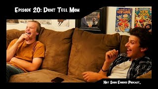 NSE Pod Ep 20 Please dont tell mom [upl. by Viviene]