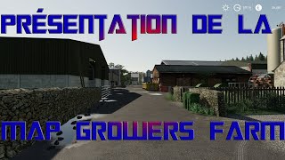 FS19  Présentation de la Map Growers Farm by Mj Modding [upl. by Eylsel173]