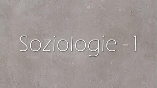 Soziologie 1 [upl. by Cutlip703]