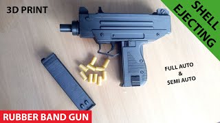 UZI Shell Ejecting Full Auto amp Semi Auto Rubber Band Gun 3D Print [upl. by Zigmund]