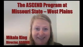 Missouri State  West Plains ASCEND Program for autistic and neurodiverse learners with Mikala King [upl. by Olyhs275]