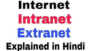 Internet Intranet and Extranet Explained in Hindi  What is Internet Intranet and Extranet [upl. by Ramiah]