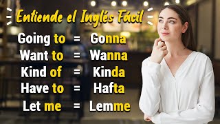 🔴 CON ESTO ENTENDERÁS EL INGLÉS HABLADO 👅 Las Contracciones Informales en Inglés 📚 [upl. by Niltag]