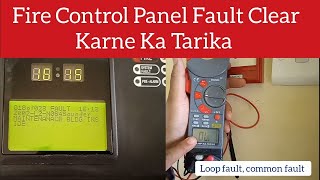 Fire Control Panel Setup  Fire Panel Ke Fault Clear Karne Ka Tarika  Loop Fault Clear Karne Ka Ta [upl. by Ordnagela]