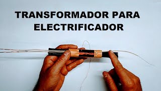 Como Fabricar un Transformador Para un Cerco Eléctrico Para Ganado [upl. by Lorou]