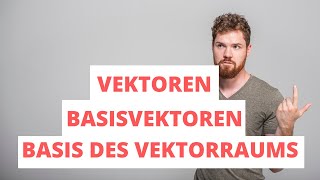 Lineare Unabhängigkeit von Vektoren  Linearkombination durch Basisvektoren  Basis des Vektorraums [upl. by Letram546]