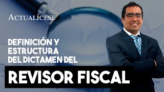 Definición estructura y tipos de dictamen del revisor fiscal [upl. by Claire]