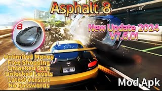 Asphalt 8 Mod Apk 760i Unlimited Money Unlocked Car 2024 Update [upl. by Eniluap]