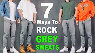 7 Ways To ROCK Grey Sweatpants  Outfit Ideas For Men [upl. by Ardekahs]