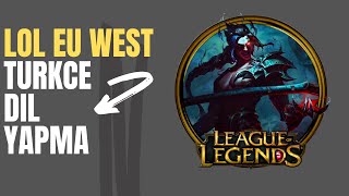 LOL EU WEST TÜRKÇE NASIL YAPILIR   2 DAKİKADA [upl. by Mesics156]