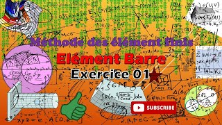 quotMéthode des éléments finis Exercice 01 quotélément barre [upl. by Oalsecnew231]