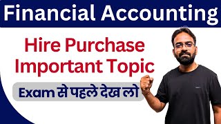 Hire Purchase  One Shot Revision  Financial Accounting  BcomBBA Sem 1st Exam [upl. by Cattier]