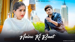 Naino Ki Jo Baat Naina Jaane hai  Heart Touching Love Story  Sad Song  Ft Maahi Queen amp Aryan [upl. by Fusco730]