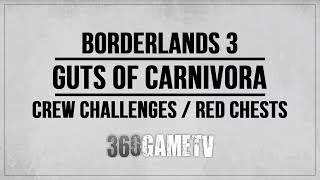 Borderlands 3 Guts of Carnivora All Crew Challenges  Red Chests  Eridian Writings Locations Guide [upl. by Eatnom]