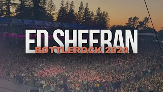 ed sheeran live at bottlerock 2024 🎸🎤🎶 napa valley [upl. by Gitel156]