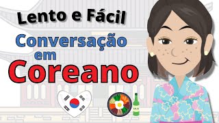 Prática de Conversação em Coreano  Aprendizado de Coreano Lento e Fácil [upl. by Annotahs179]