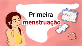 A Primeira Menstruação O que é Como Quando [upl. by Anees]