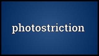 Photostriction Meaning [upl. by Kelbee]