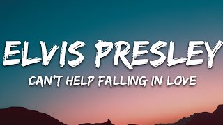 Elvis Presley  Cant Help Falling in Love Lyrics [upl. by Tigirb]