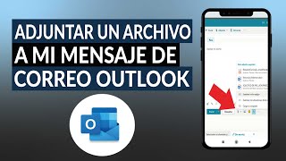 ¿Cómo adjuntar un archivo a mi mensaje de correo OUTLOOK  Paso a paso [upl. by Wolfgang726]