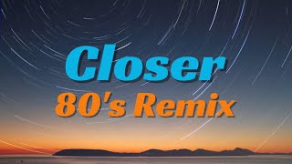 Closer  Halsey  Closer 80s Remix [upl. by Pul]