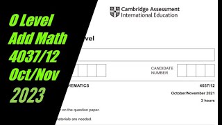 O Level Additional Mathematics Paper 1 403712 OctNov 2023 [upl. by Mclain]