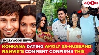 Konkana Sen Sharma DATING Amol Parashar Exhusband Ranvir Shoreys comment confirms THIS [upl. by Keese]