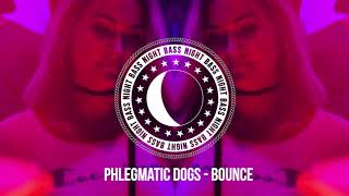 Phlegmatic Dogs  Bounce [upl. by Navac]