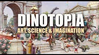 DINOTOPIA Art Science and Imagination [upl. by Ayanaj]