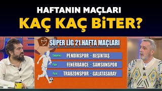 Haftanın maçları kaç kaç biter İşte yorumcularımızın skor tahminleri [upl. by Bohrer]