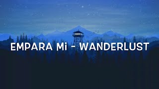 Empara Mi  Wanderlust Lyrics [upl. by Uok]