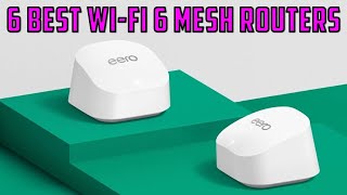 Best WiFi 6 Mesh Routers 2024  Best Mesh WiFi 6E Routers for 2024 Top 6 Picks [upl. by Etnoved]