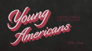 Durand Jones amp the Indications  Young Americans Official Audio [upl. by Sorensen375]