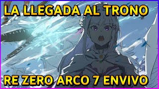 RE ZERO ENVIVO 165  LA LLEGADA AL TRONO  Leyendo el Arco 7 cap 106 [upl. by Ekle]