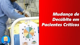 Mudança de Decúbito em Pacientes Críticos [upl. by Yelrebmyk]