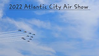 Atlantic City Air Show 2022 ✈️ [upl. by Yllitnahc360]