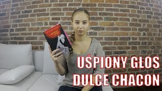 quotUŚPIONY GŁOSquot Dulce Chacon  MOJA OPINIA [upl. by Gnous]