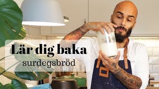 Lär dig baka surdegsbröd [upl. by Vitale368]