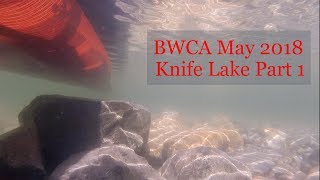 BWCA Knife Lake May 2018 [upl. by Lacombe]