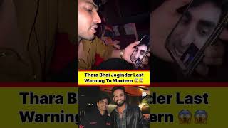 Thara Bhai Joginder Last Warning To Maxtern 😱 shorts youtubeshorts tharabhaijoginder maxtern [upl. by Berkeley689]