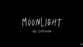 xxx tentacion  Moonlight lyrics [upl. by Angid]