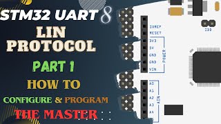 STM32 UART 8  Lin Protocol PART1  Configure Master and send Data [upl. by Rora]