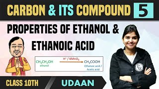 Carbon and its Compound 05  Properties of Ethanol amp Ethanoic Acid  Class 10  NCERT  Udaan [upl. by Helfand992]