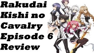 Rakudai Kishi no Cavalry Episode 6 Discussion amp Review  That Thigh Scene 落第騎士の英雄譚 [upl. by Dougall]