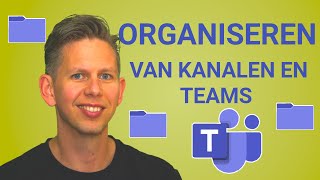 Organiseren van teams en kanalen in Microsoft Teams [upl. by Atirys]