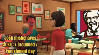 Josh misbehaves at KFC  Grounded  Punishment day Episode 4 Season 1 [upl. by Daggna]