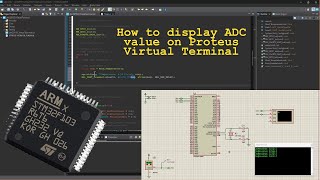 how to display ADC value stm32f103r6 on Proteus virtual terminal [upl. by Atteynod996]