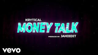 Krytical  Money Talk Official Music Video [upl. by Annoek600]